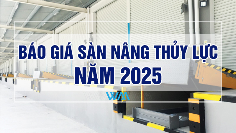 Báo giá sàn nâng thủy lực năm 2025