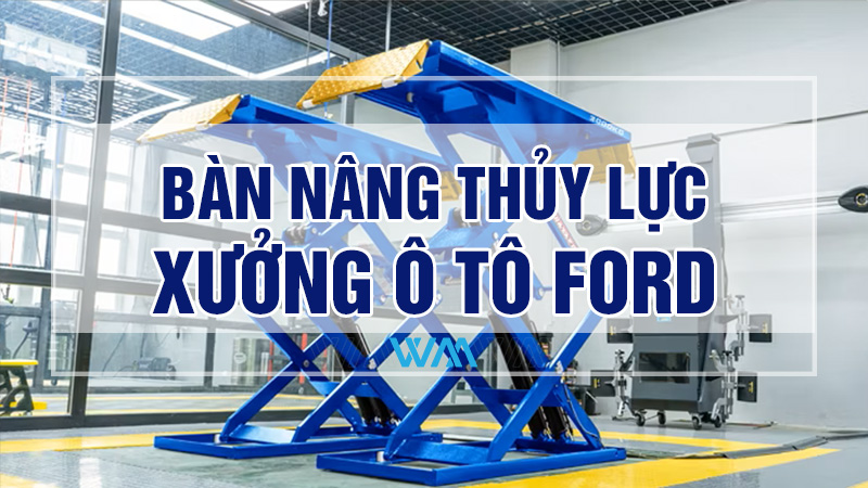 Bàn nâng thủy lực cho xưởng ô tô Ford